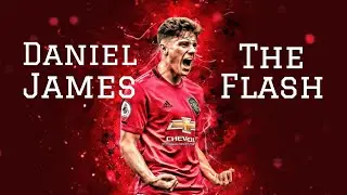Daniel James 2019-2020 &bull; The Flash &bull; Crazy Speed run &bull; Skills & Goals &bull; HD
