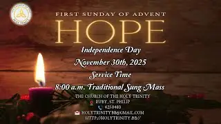 First Sunday of Advent, Independence Day Year A (Traditional Sung Mass)