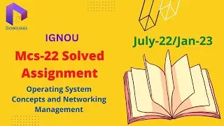 Решённое задание MCS 22 за 22 июля/23 января || MCA/BCA || IGNOU || DalalTechnologies