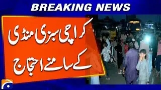 Karachi: Shopkeepers protest in front of vegetable market | Breaking News