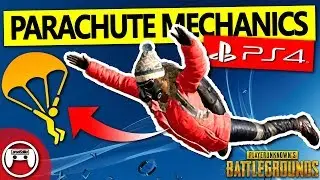 PUBG PS4 New Parachute Mechanics - PlayerUnknown's Battlegrounds PlayStation Tips & Tricks