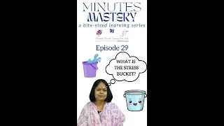 S2E29 Minutes Mastery | Stress Bucket | Dr. Veena K. Arora #3t #gyan #growth