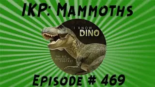 Episode 469: A mammoth episode