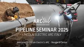 Insights from the Lincoln Electric Pipeline Seminar 2025 | Industry Event Highlights
