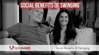 Social Benefits of Swinging Lifestyle