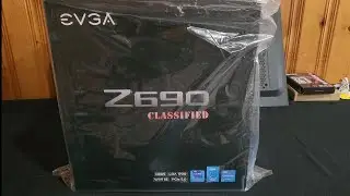 EVGA Z690 Classified Unboxing