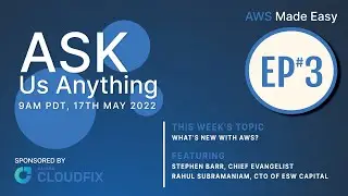 AWS What's New Review Ep #3 - AWS Made Easy:Ask Us Anything v1486718835