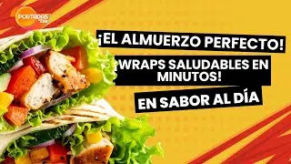 🌯 ¡Wraps Saludables en Minutos! El Almuerzo Perfecto para Llevar 💼✨| Sabor al Día