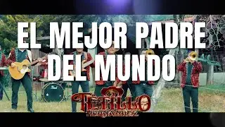 Tetillo Hernández - El Mejor Padre del Mundo [ Video Letra ] Morena Music