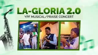 LA - GLORIA 2.0 || MUSICAL PRAISE CONCERT || YPF WARRI REGION