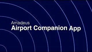 An Introduction to Amadeus Airport Companion App