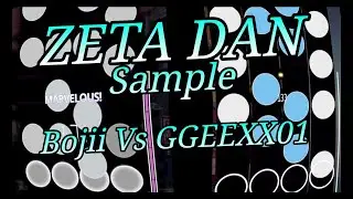 ZETA SAMPLE Dan Reform | Bojii Vs ggeexx1