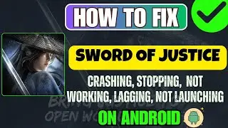 [ИСПРАВЛЕНО] Игра Sword of Justice постоянно вылетает, не работает, не запускается, останавливает...