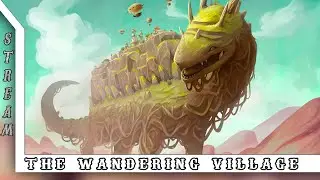 ПРОДОЛЖАЕМ ВЫЖИВАТЬ НА СПИНЕ ОНБУ ► The Wandering Village #stream #юлик #TheWanderingVillage