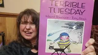 Terrible Tuesday by Hazel Townshend and Tony Ross