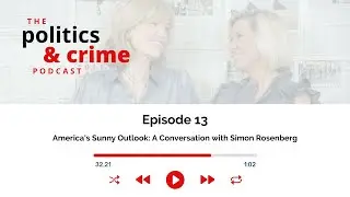 Episode 13: America's Sunny Outlook: A Conversation with Simon Rosenberg