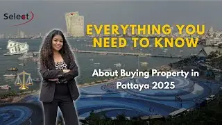 Investing in Pattaya Real Estate& Everything You Need to Know