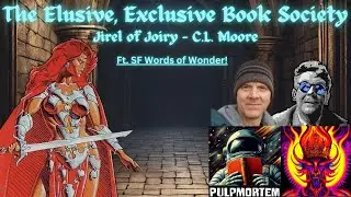 JIREL OF JOIRY by C.L. Moore - The Elusive, Exclusive Book Society (ft. @sfwordsofwonder )