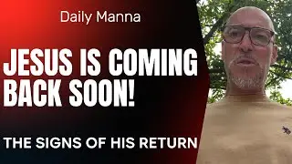 JESUS IS COMING BACK SOON!