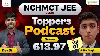 NCHMCT JEE 2025 - Topper Podcast | Aniket Singh | AIR 7 | Preparation & Strategy