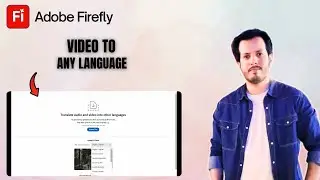 How to Turn Your Video to Any Other Language in Adobe Firefly | Step-by-Step Guide