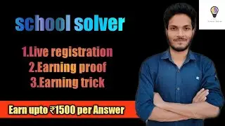 School Solver | Earn money online by answering questions | live registration | Earning Proof | trick