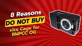 XLCS Cage for BMPCC OG | 8 Reasons You Should Think Twice 🚫💡