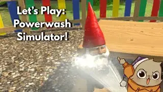 Let's Play || Powerwash Simulator!