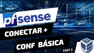 🔥🛡️pfsense🛡️🔥 configuración básica.