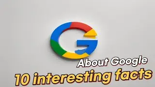 10 Interesting Facts About Google | Real Facts | Amazing Facts |