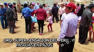 PASCUAS EN PAZOS CON LA ORQ  SUPER SENSACION DEL PERU