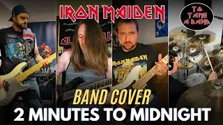 Iron Maiden - 2 Minutes to Midnight - Full Band Cover