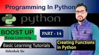 Basic Python tutorial | Creating Functions in python | Part - 14 | By Abhishek Sir | Boost Up