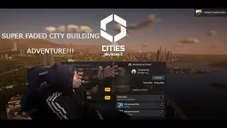 FADED CITY BUILDING!! CITIES SKYLINES 2 (first video in a year!)