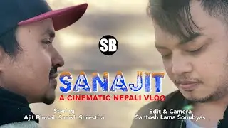 SANAJIT FULL VLOG FILM - BARREIRO/A NEPALI CINEMATIC VLOG/SANISH SHRESTHA/AJIT BHUSAL/SB PLAYON/