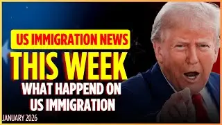 US IMMIGRATION NEWS: Major Updates of This week (Jan 9) - Green Cards, Rules, Visa, Policy Updates