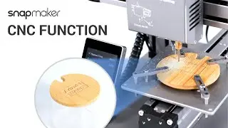 Snapmaker Original &ndash; How to Use the CNC Feature