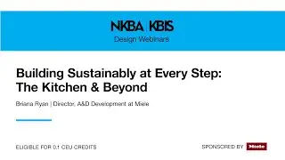 Building Sustainably at Every Step: The Kitchen & Beyond