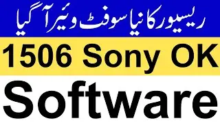 1506f New Software Version SOG Sony Network OK | Usama Tech