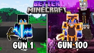 Minecraft'ın EN GÜZEL Halinde 100 Gün! (Better MC)