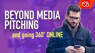 Beyond mainstream media pitching and going online