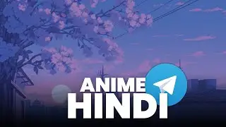Best Telegram Channels to Watch Anime in Hindi 2025