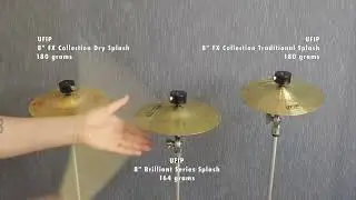 UFIP FX and Brilliant Collection 8 Inch Splash Cymbals DEMO VIDEO