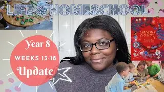 Homeschool Mom Life Update 🎄 | Year 8 Weeks 13-18 Reflections, Wins & Real Talk