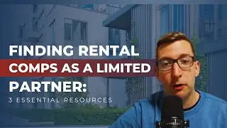 Finding Rental Comps as a Limited Partner: 3 Essential Resources