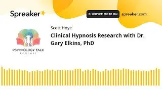 Clinical Hypnosis Research with Dr. Gary Elkins, PhD