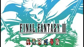 [Стрим] FINAL FANTASY III
