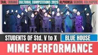 MIME ACT | TAAL TARANG | BLUE HOUSE | 2025-2026