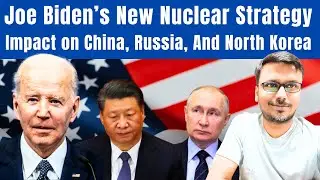 Joe Biden&rsquo;s Nuclear Strategy Explained: Impact on China, Russia, And North Korea | @The_Facts_Behind