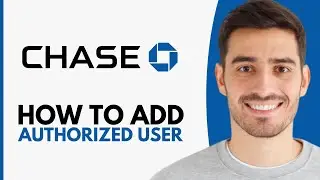 How To Add An Authorized User To Chase Sapphire Preferred - Step by Step
